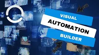 Chapter 4   2 Introduction to the visual automation builder