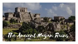 The Ancient Mayan ruins of Tulum in Cancun, Mexico!