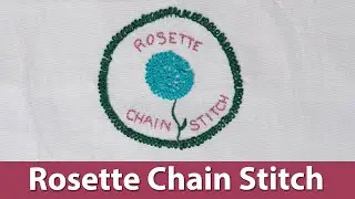 How to Sew a Rosette Chain Stitch - Embroidery