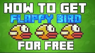 How to get Flappy Bird on Android device for Free