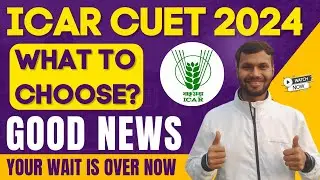 ICAR 2024 LATEST UPDATE 😍 | ICAR APPLICATION FORM 2024 GOOD NEWS | ICAR-CUET 2024 MOCK TEST SERIES