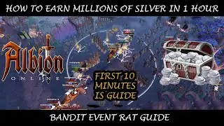 How To Earn Millions Of Silver In 1 Hour - Faction Wars/Bandit Event Rat Guide - Albion Online