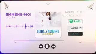 Indira - Emmène-Moi (Album Souffle Nouveau, Piste 1)