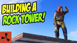 Building an AWESOME ROCK TOWER next to MY TRAP BASE! | Rust Solo Survival S37E02