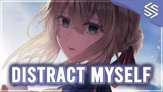 Nightcore - Distract Myself (Lyrics) - Sophia Angeles