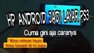 Cara mudah tampilkan layar ps3 di Android/Hp