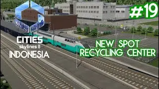 New Spot Recycling Center | Cities Skylines 2 Indonesia #19 #citiesskylines #citiesskylines2