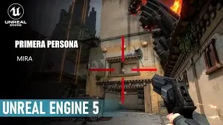 UNREAL ENGINE 5 Como Poner Un Mira En Primera Persona (FPS IV) Tutorial 