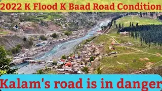 Kalam Valley Road Condition// Kalam Valley Road Condition 2023//Kalam Valley Road Flood K Bad 2022