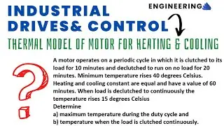 Thermal model of Motor for heating and cooling | Industrial Drives and Control | Problem Solved |