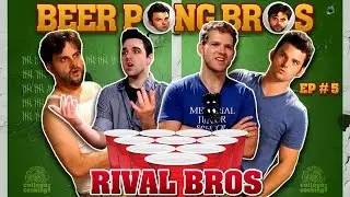 BEER PONG BROS: Rival Bros - College Cooking Network