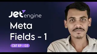Meta Fields - 1 | Jet Engine Meta Boxes | Crocoblock Bangla Tutorials with Projects | EP 03