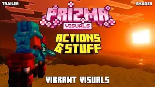 PRIZMA VISUALS CUSTOM ACTIONS & STUFF TRAILER in Minecraft Bedrock (shader)