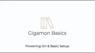 Gigamon Basics: Setting up your HC appliance for the first time upon power-on
