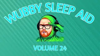 Wubby Sleep Aid: Volume Twenty-Four