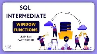 SQL WINDOW FUNCTIONS PART 2 | USE CASES OF LAG AND LEAD | SQL TUTORIAL