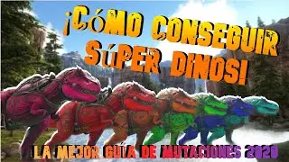 Guía de Mutaciones y Súper Dinos 2020 | Ark: Survival Evolved.