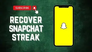 How to Get Back Your Lost Snapchat Streak (step by step)