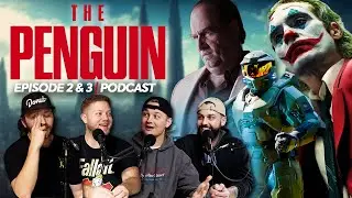 The Penguin Episode 2 & 3 Discussion, Joker 2 Review, HALO in Unreal Engine | FNF PODCAST 39