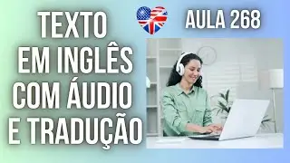 APRENDA INGLÊS COM LEITURA GUIADA - TEXTO EM INGLÊS COM ÁUDIO E TRADUÇÃO 