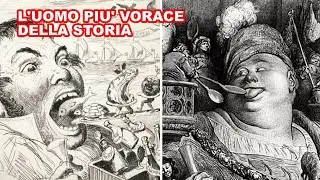 Tarrare: l’uomo più vorace della Storia