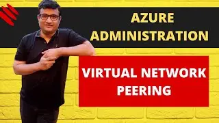 What is Virtual Network Peering (VNet Peering ) - Demo in Hindi