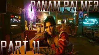 Panam Palmer | Cyberpunk 2077 Story Part 11 [No Commentary]
