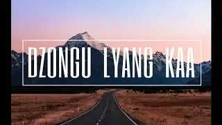 Dzongu Lyang Kaa (Audio)
