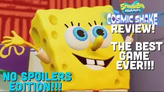 The BEST SpongeBob Game Ever | SpongeBob SquarePants: The Cosmic Shake Review! (NO SPOILERS EDITION)