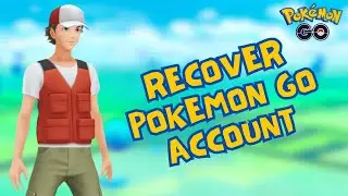 How to Recover Pokemon GO Account 2024?