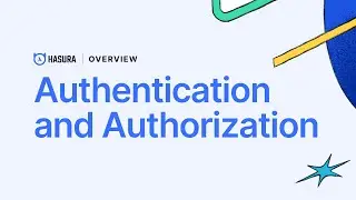 Authentication and Authorization