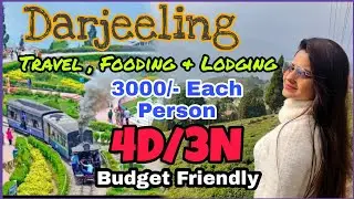 Darjeeling Tour Guide || Budget Friendly Trip to Darjeeling || Darjeeling Tour Plan + Cost