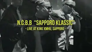 N.C.B.B - SAPPORO KLASSIC【LIVE at KING XMHU Sapporo】