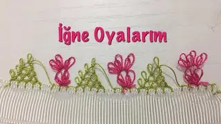 İğne oyası dağ ve çiçek modeli