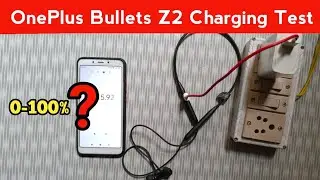 OnePlus Bullets Z2 Charging Test | OnePlus Bullets Wireless Z2 Charging Time | 0 to 100%