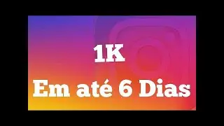 ganhar 1k de seguidores no instagram grátis 2021