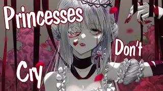 「Nightcore」→ Princesses Don’t Cry (LYRICS) ✔︎