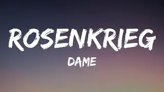 Dame - Rosenkrieg (Lyrics)