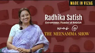 Radhika Satish  @THE MEENAMMA SHOW | MADE IN VIZAG series 006 | 03 MAY  24 | 5:00 PM