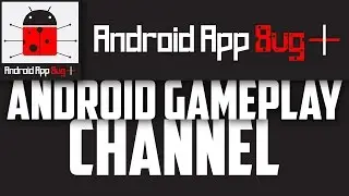 Android App Bug + Channel Trailer - Best Android Games 2015 Channel