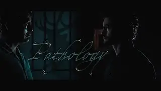 █ Hannibal/Will - Pathology █