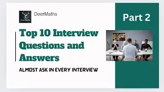 Interview Questions and Answers | DeerMaths
