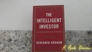 In Hand Review of The Intelligent Investor: The Definitive Book on Value Investing