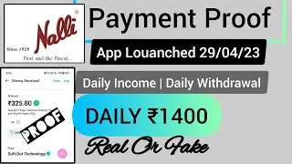 Nalli New Earning App | Payment Proof | Daily ₹1400 |Earn Money Online | No1 Earning App 🔥