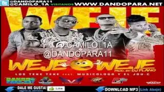 Los Teke Teke Ft Musicologo El Jou c - Weje Weje (Prod Dj Plano)
