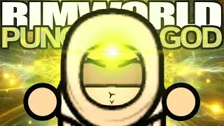 Ascension of Codex | Rimworld: Punching God #6