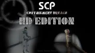 SCP: CB Remaster | Containment Breach: HD Edition (v0.1) [No Commentary]