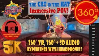 The Cat in the Hat ride, Immersive 360 VR POV - Islands of Adventure [5K 360° | 360° + 3D Audio]