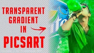 How to Create Transparent Gradient In PicsArt | PicsArt Editing🔥🔥