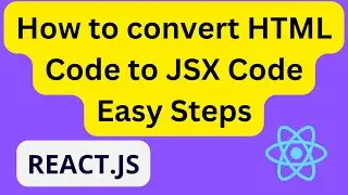 [Reactjs] How to convert HTML to JSX with  easy steps 